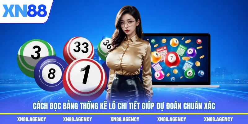 Cách đọc bảng thống kê lô tô miền Bắc chi tiết