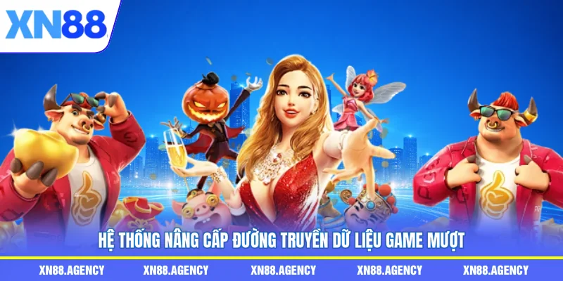 Hệ thống nâng cấp đường truyền dữ liệu game mượt