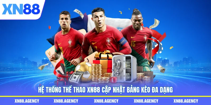 Hệ thống thể thao XN88 cập nhật bảng kèo đa dạng