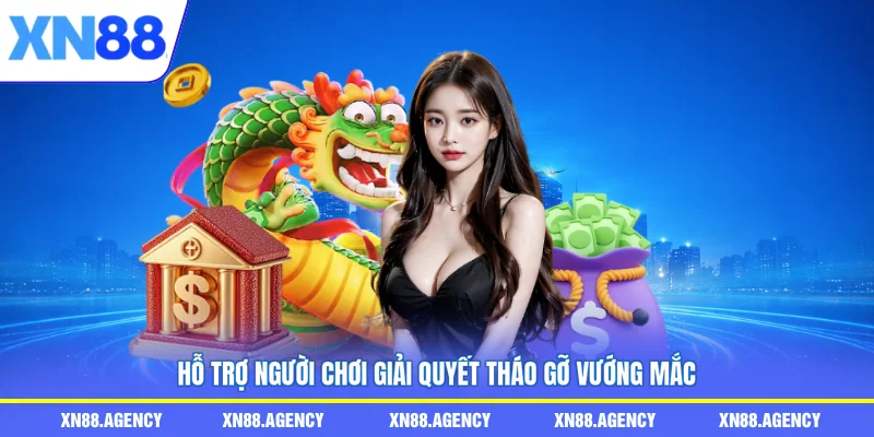 Hỗ trợ người chơi giải quyết tháo gỡ vướng mắc