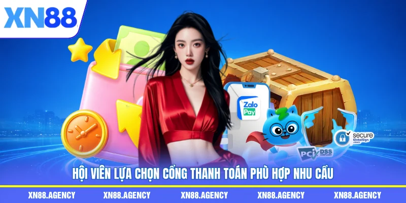 Hội viên lựa chọn cổng thanh toán phù hợp nhu cầu