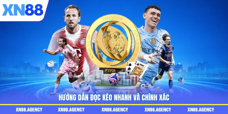Hướng dẫn đọc kèo nhanh và chính xác