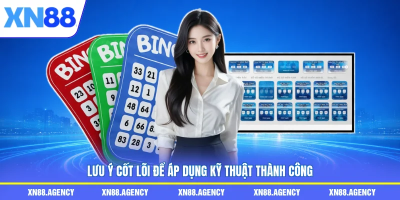 Lưu ý cốt lõi để áp dụng kỹ thuật thành công