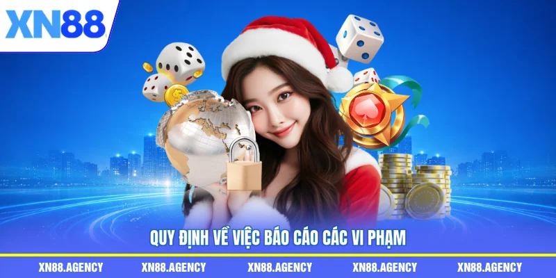 Quy định về việc báo cáo các vi phạm 